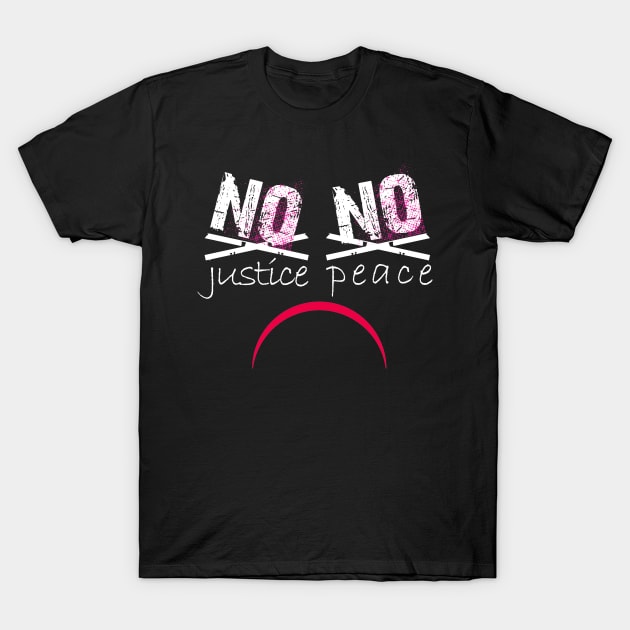 No Justice No Peace T-Shirt by Sofiia Golovina